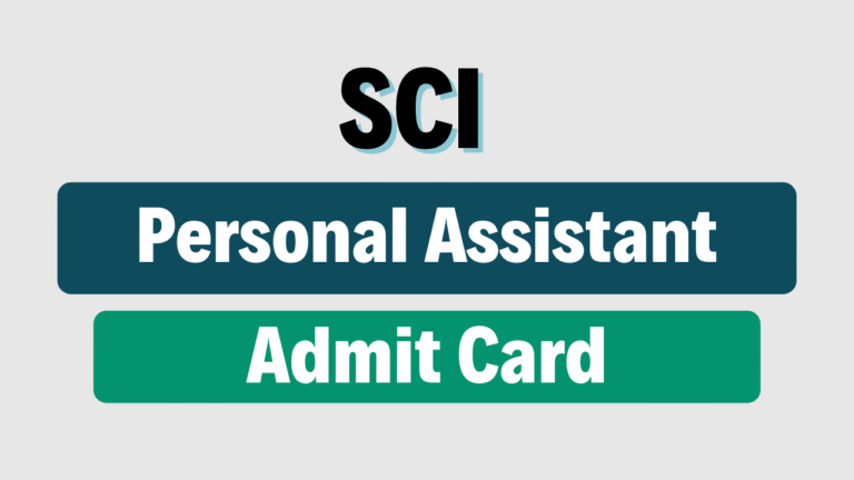SCI Personal Assistant Phase-II Admit Card 2025