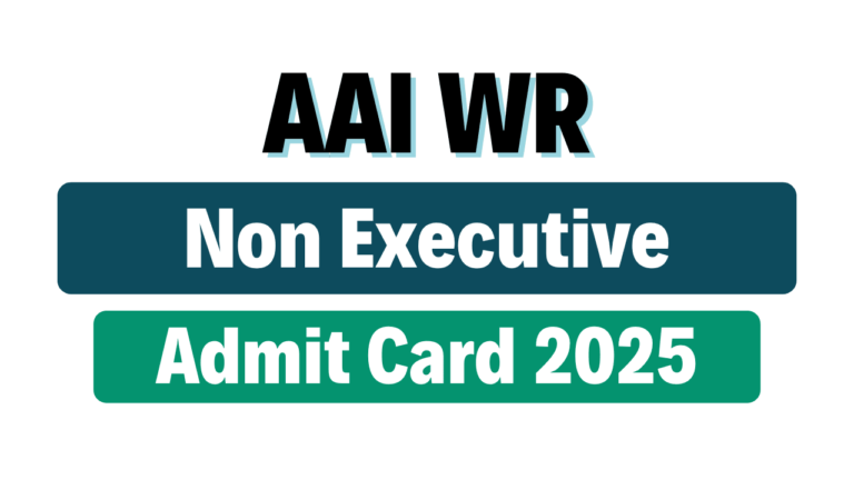 AAI Non Executives WR Admit Card 2025