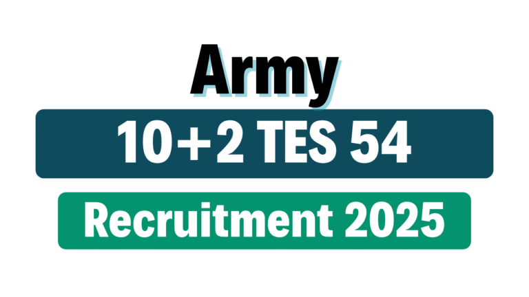 Army 10+2 TES 54 Recruitment 2025