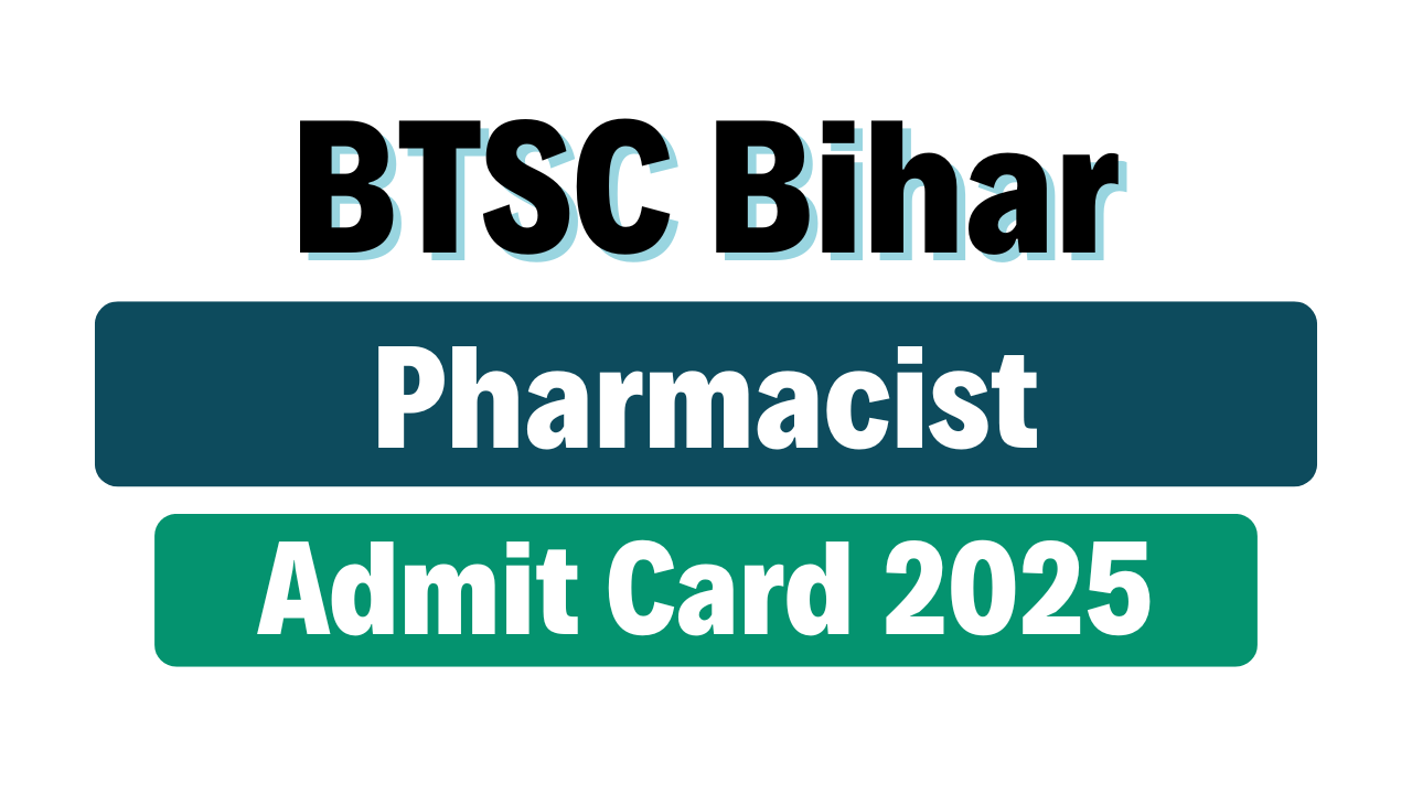 BTSC Pharmacist Admit Card 2025