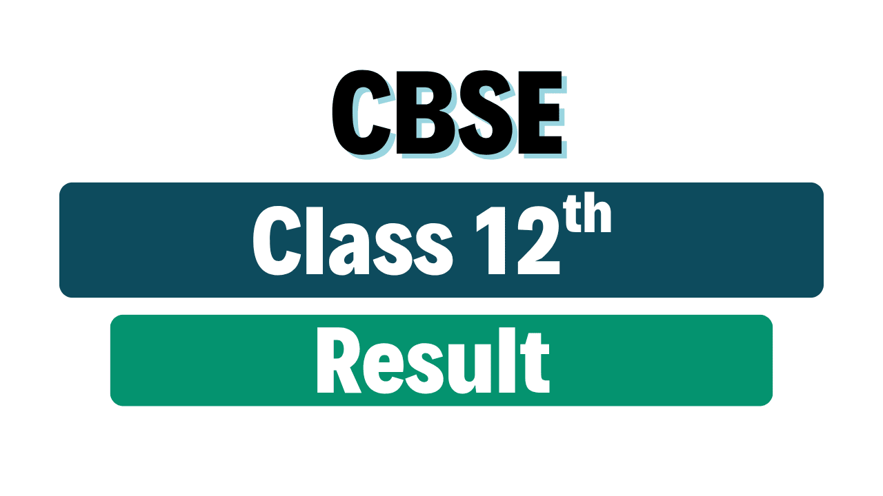 CBSE Class 12th Result 2025