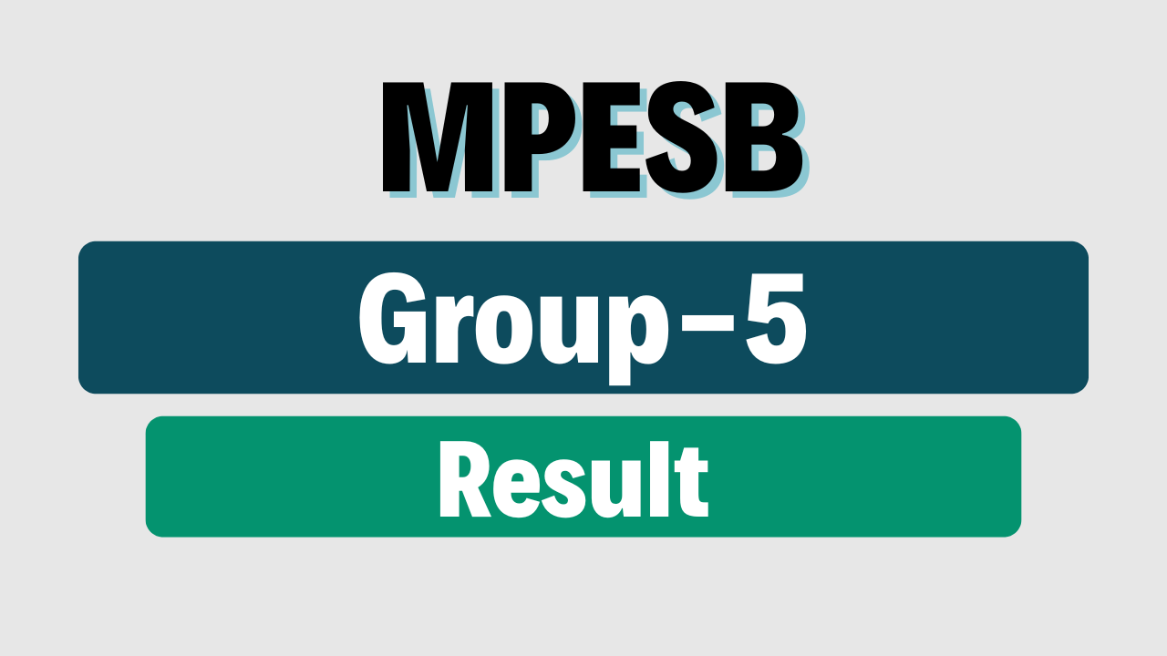 MPESB Group 5 Result 2025