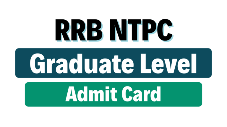 RRB NTPC Graduate level Admit Card 2025