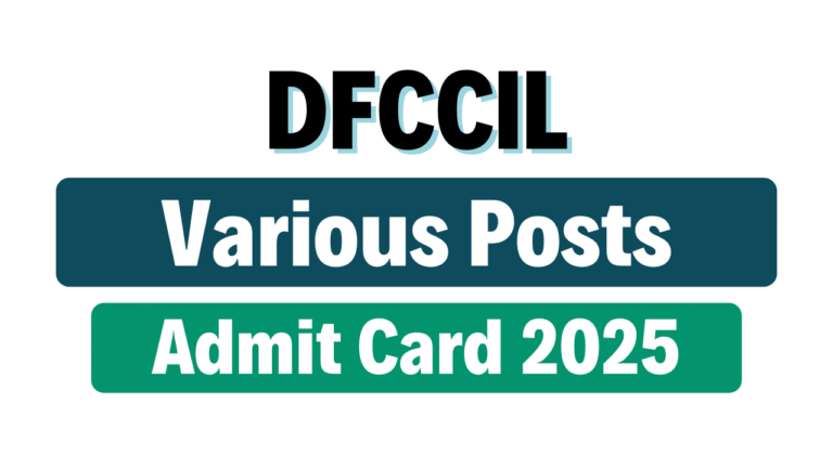 DFCCIL Admit Card 2025