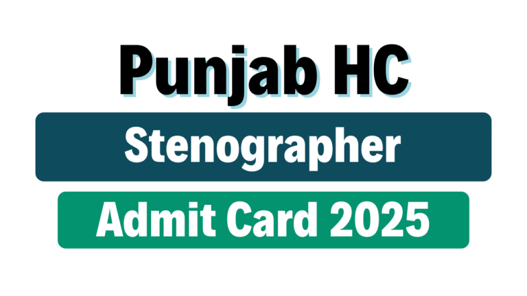 Punjab High Court Stenographer Admit Card 2025