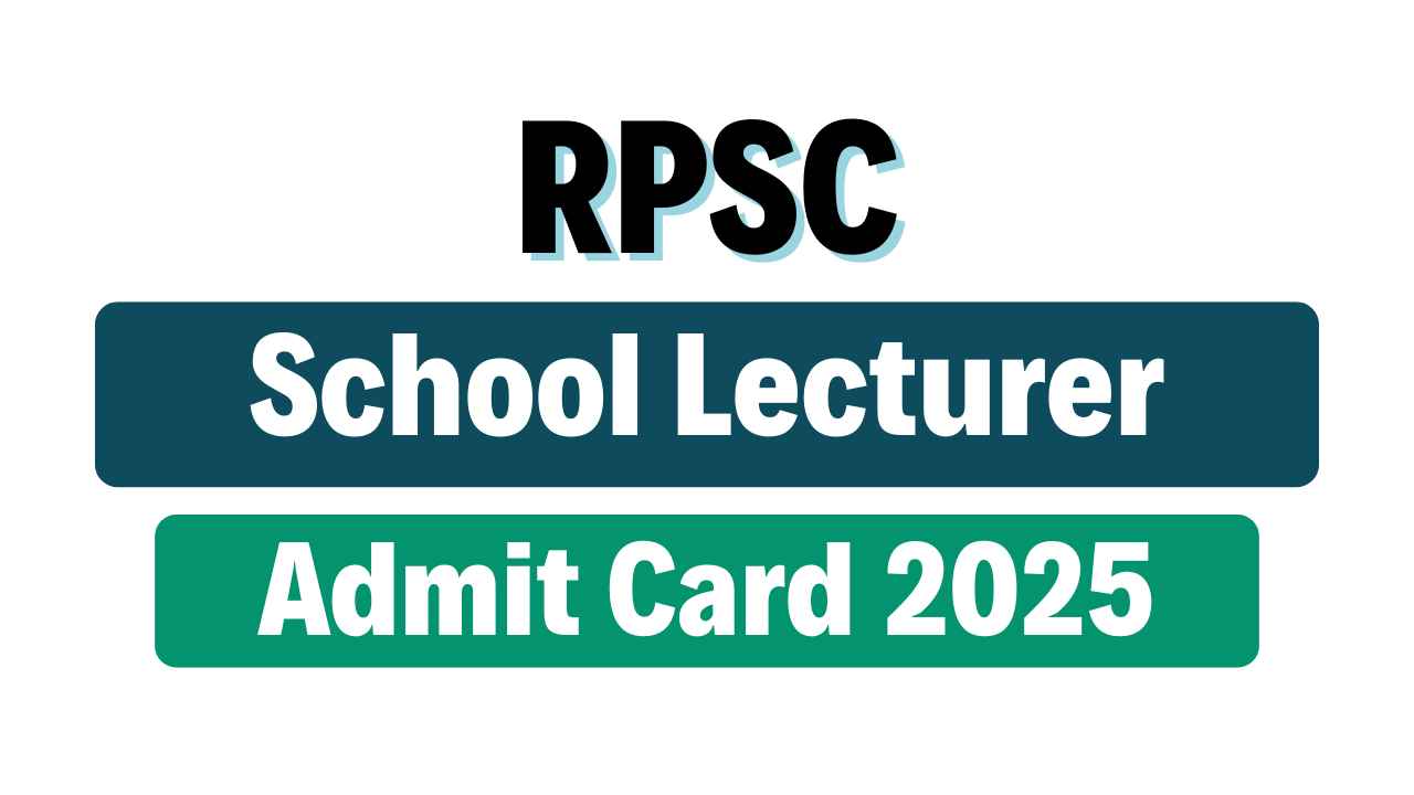 RPSC School Lecturer Admit Card 2025