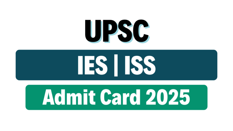 UPSC IES/ISS Admit Card 2025