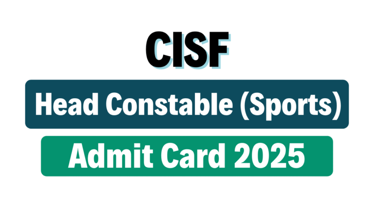 CISF Head Constable (Sports) Admit Card 2025