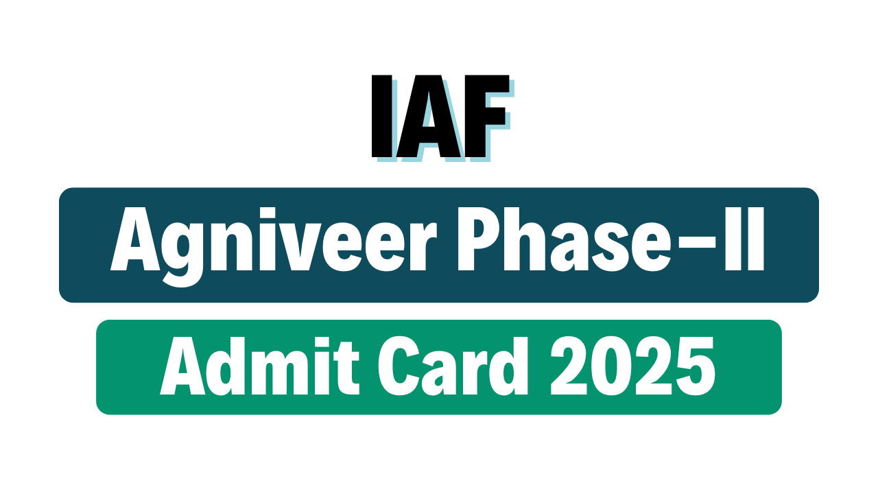 Indian Air Force Agniveer 01/2026 Phase-II Admit Card