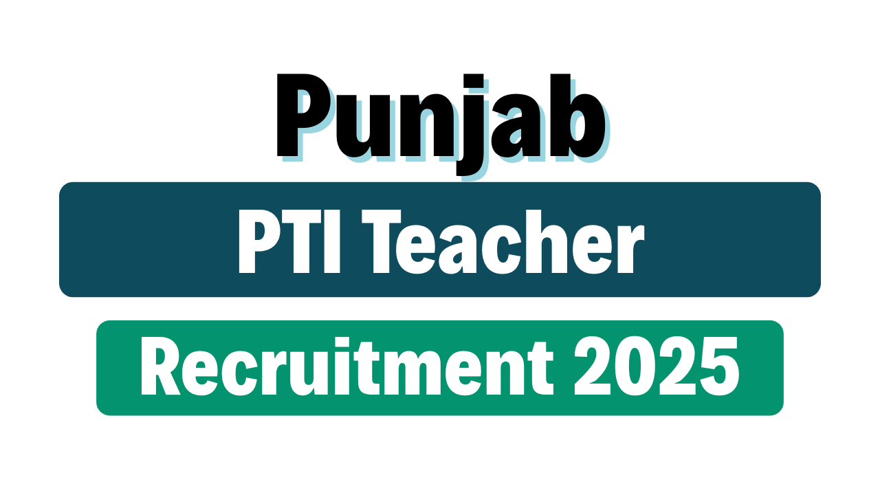 Punjab PTI Teacher Recruitment 2025