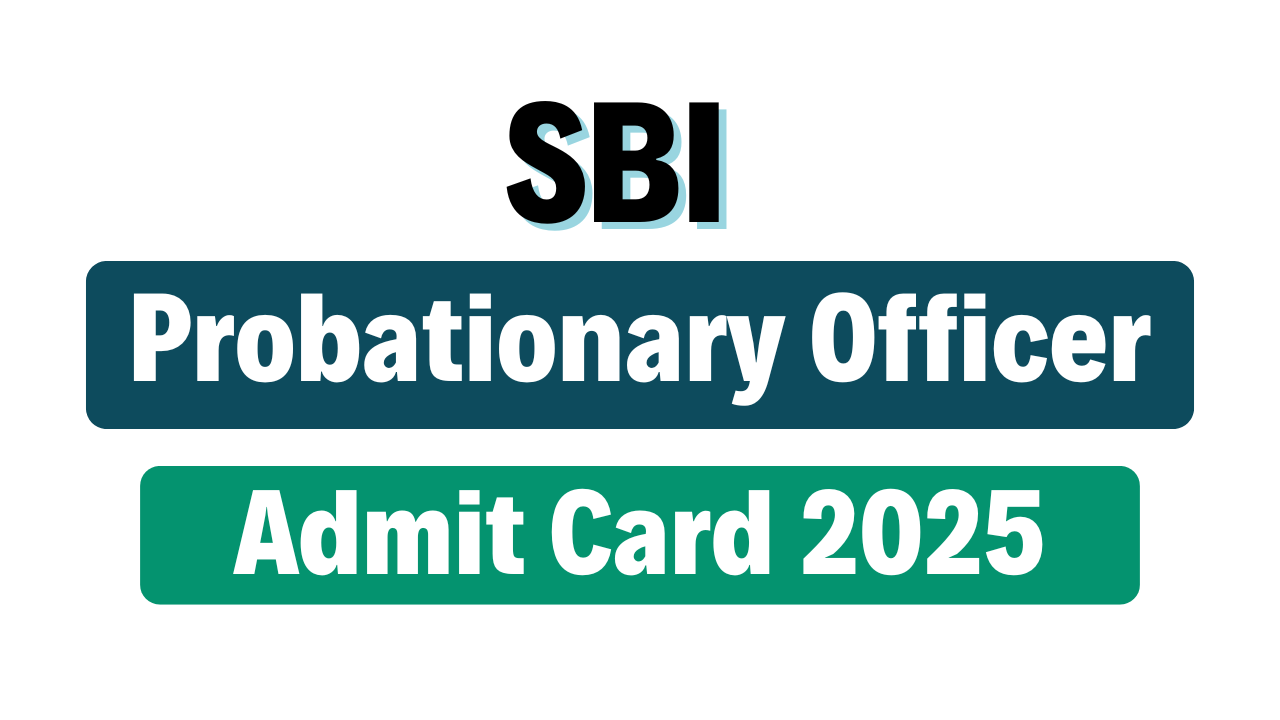 SBI PO Prelims Admit Card 2025