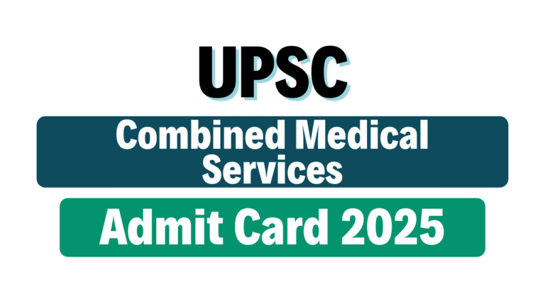 UPSC CMS Admit Card 2025