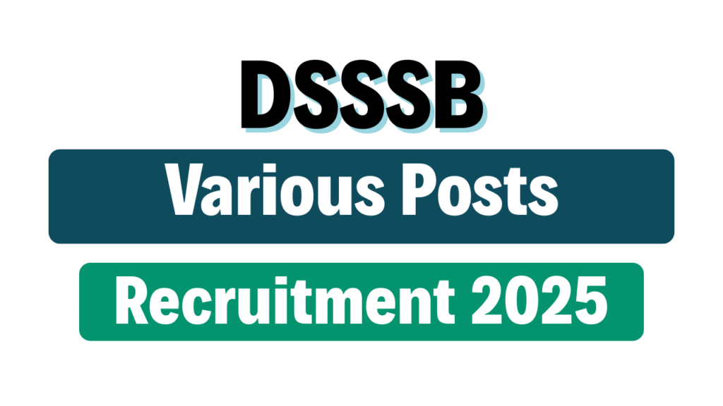 DSSSB Various Posts Recruitment 2025 (Advt 02/2025)