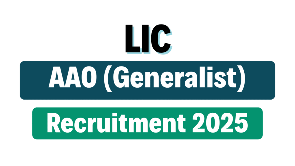 LIC AAO (Generalist) Recruitment 2025