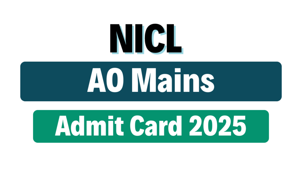 NICL AO Mains Admit Card 2025
