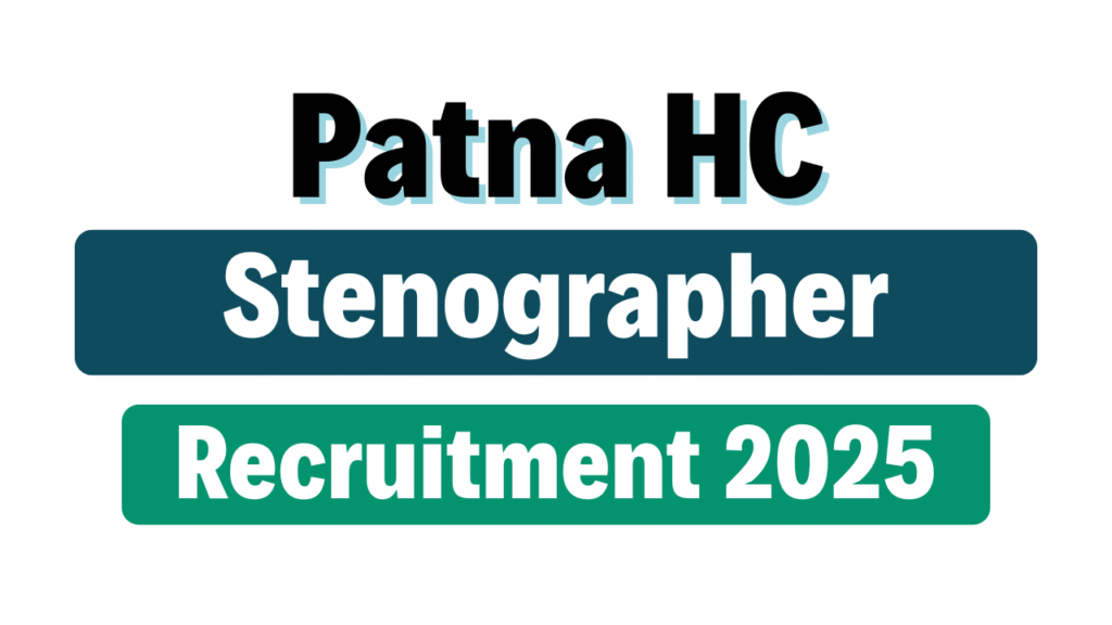 Patna High Court Stenographer Recruitment 2025