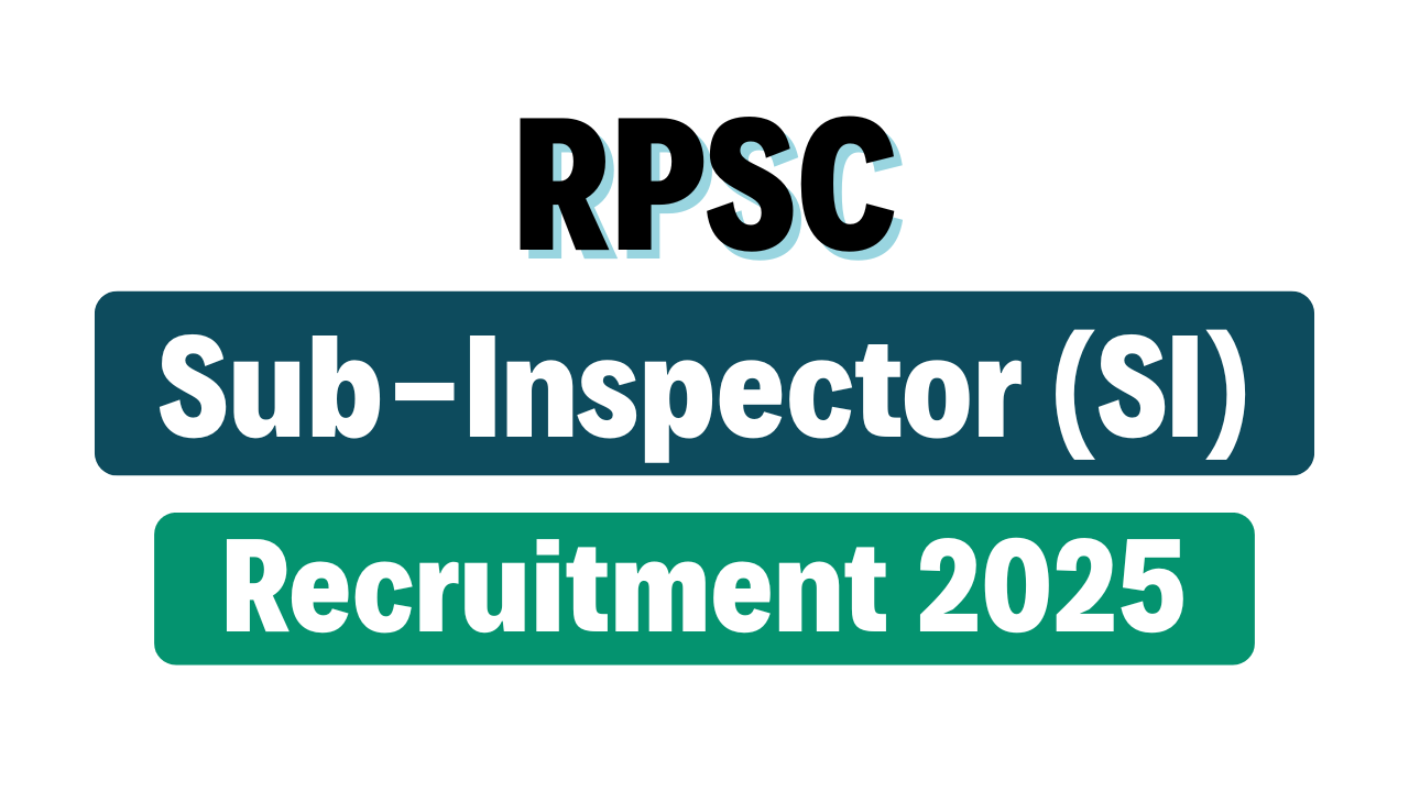 RPSC Sub Inspector (SI) Recruitment 2025